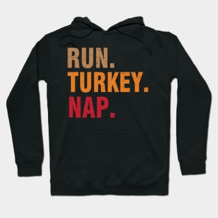 Run Turkey Nap Funny Turkey Trot Thanksgiving Hoodie